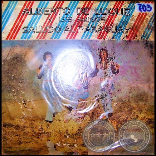 SALUDOS AL PARAGUAY - ALBERTO DE LUQUE Y SUS AMIGOS - Año 1974